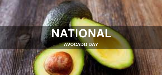 NATIONAL AVOCADO DAY [राष्ट्रीय एवोकैडो दिवस]